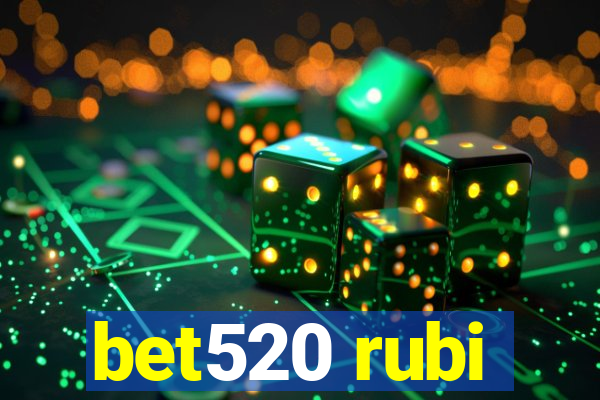 bet520 rubi